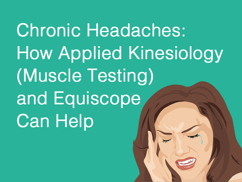 woman in pain to illustrate chronic headaches and muscle testing or kinesiology