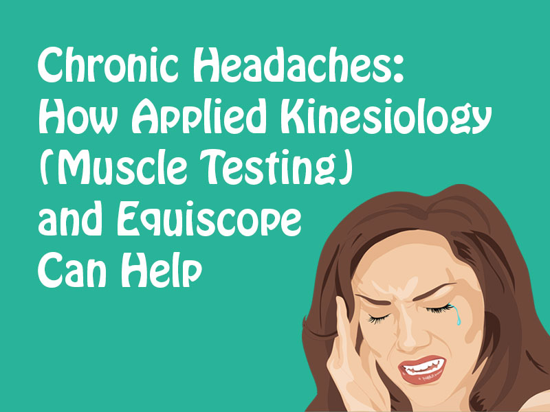 distressed woman to illustrate muscle testing to relieve chronic headaches