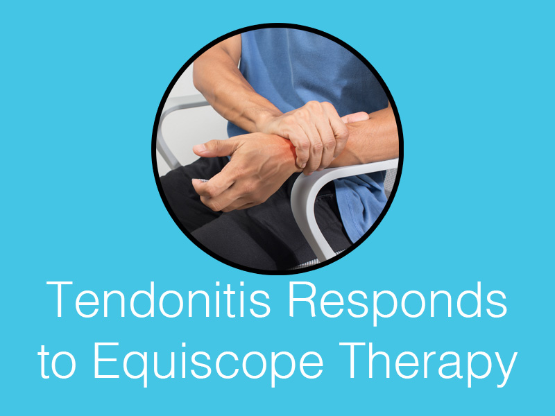Tendonitis Responds to Equiscope Therapy